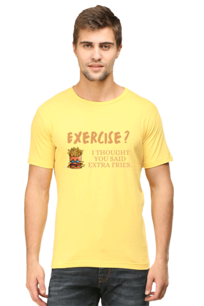 Exercise? I Thought You Said Extra Fries Half Sleeve Tee