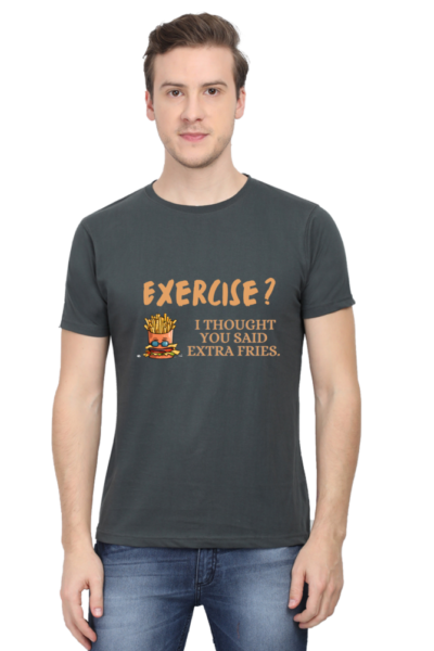 Exercise? I Thought You Said Extra Fries Half Sleeve Tee