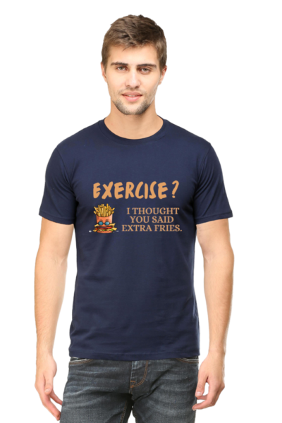 Exercise? I Thought You Said Extra Fries Half Sleeve Tee